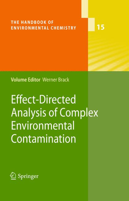 Effect-directed Analysis of Complex Environmental Contamination by Werner Brack