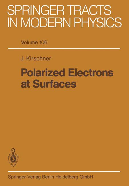 Polarized Electrons at Surfaces by J. Kirschner