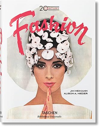 20th-century Fashion. 100 Years of Apparel Ads by Jim Heimann