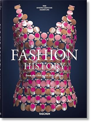 Fashion History From the 18th to the 20th Century by Akiko Fukai