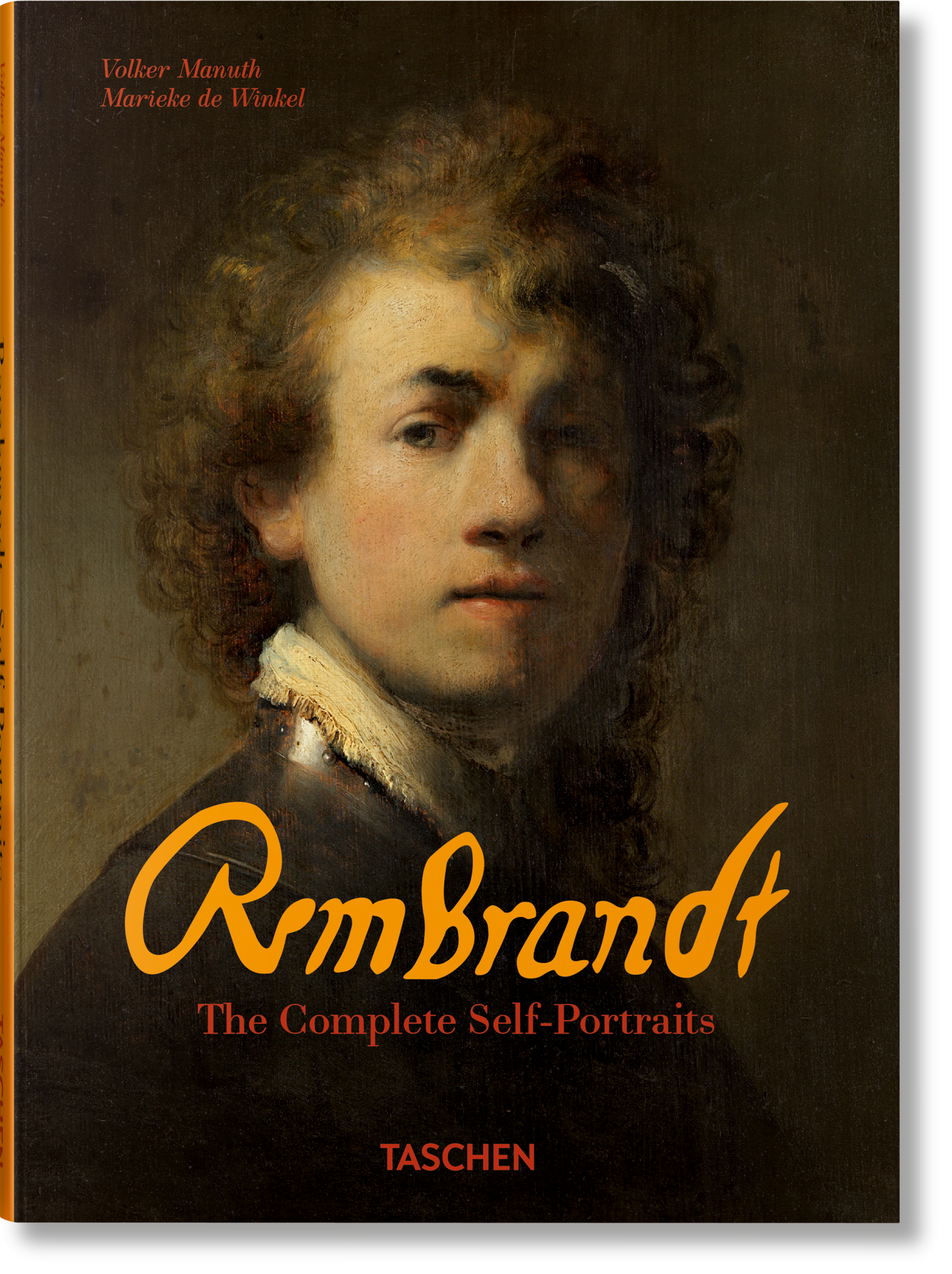 Rembrandt. the Complete Self-portraits by Marieke de Winkel