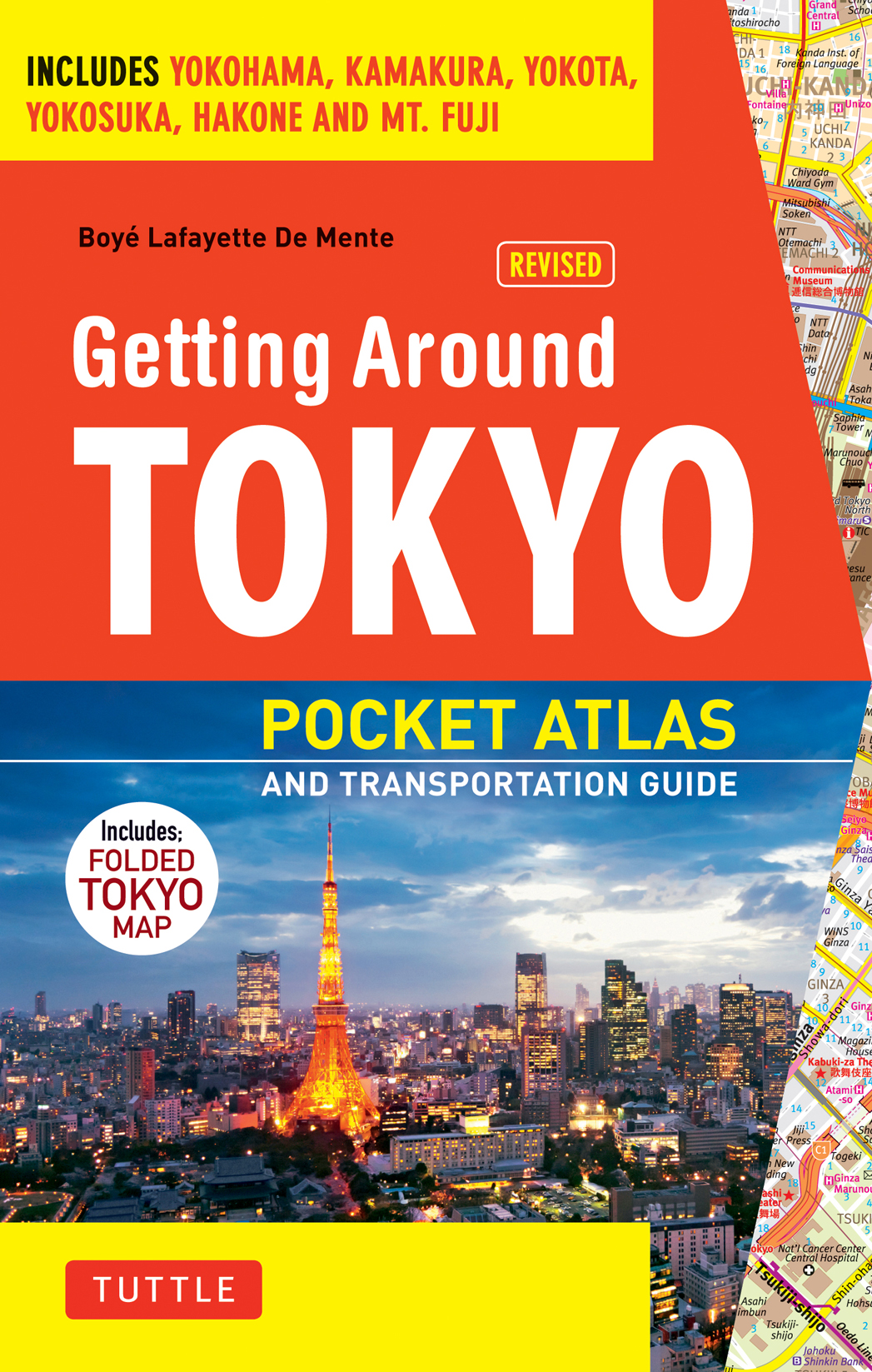 Getting Around Tokyo Pocket Atlas and Transportation Guide by Boye Lafayette De Mente