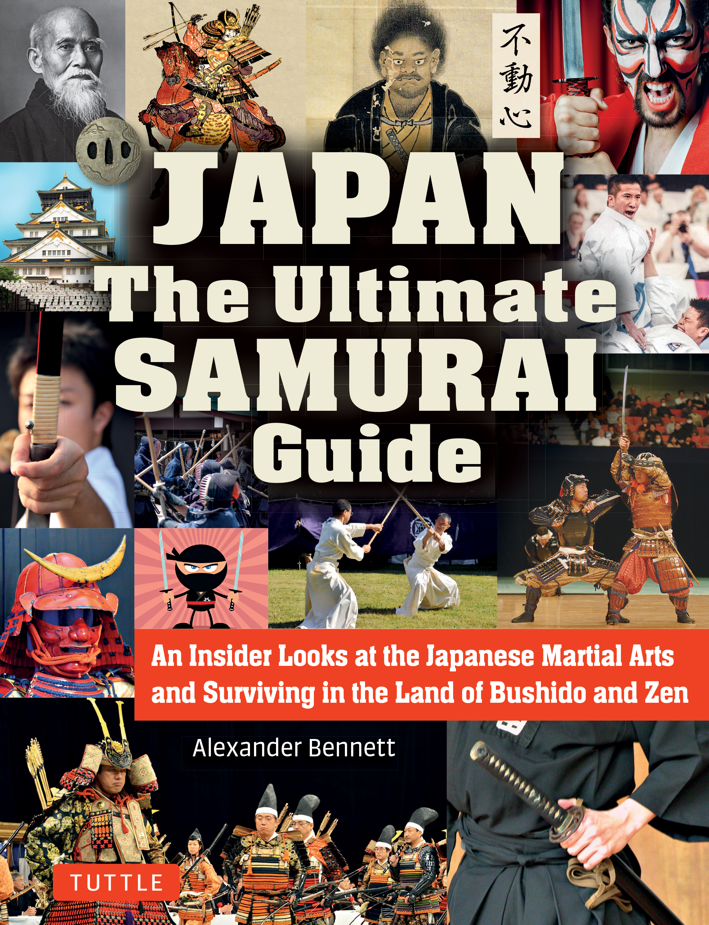 Japan the Ultimate Samurai Guide by Alexander Bennett