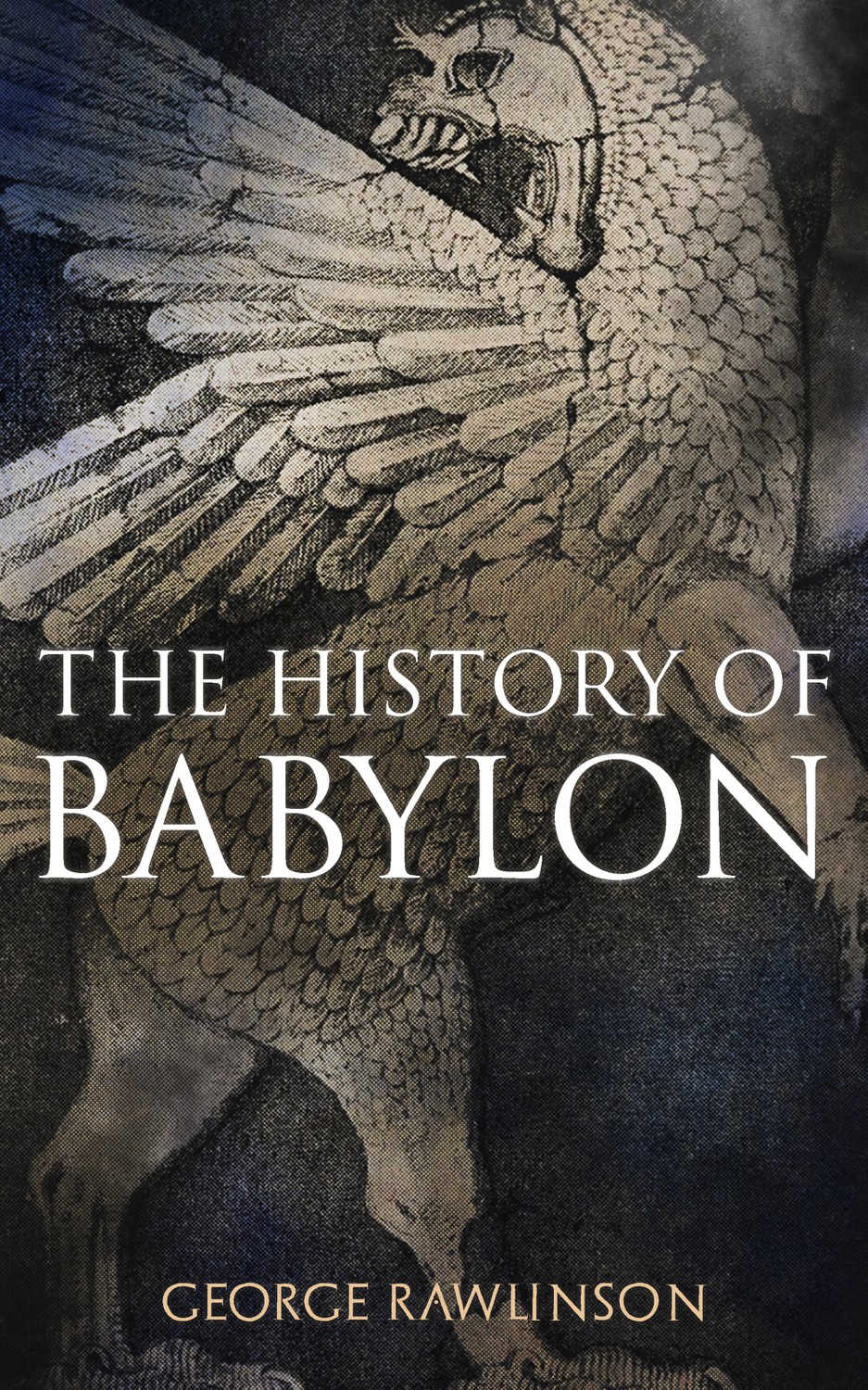 The History of Babylon by George Rawlinson
