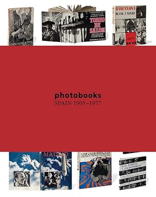 Photobooks Spain 1905-1977 by Horacio Fernández