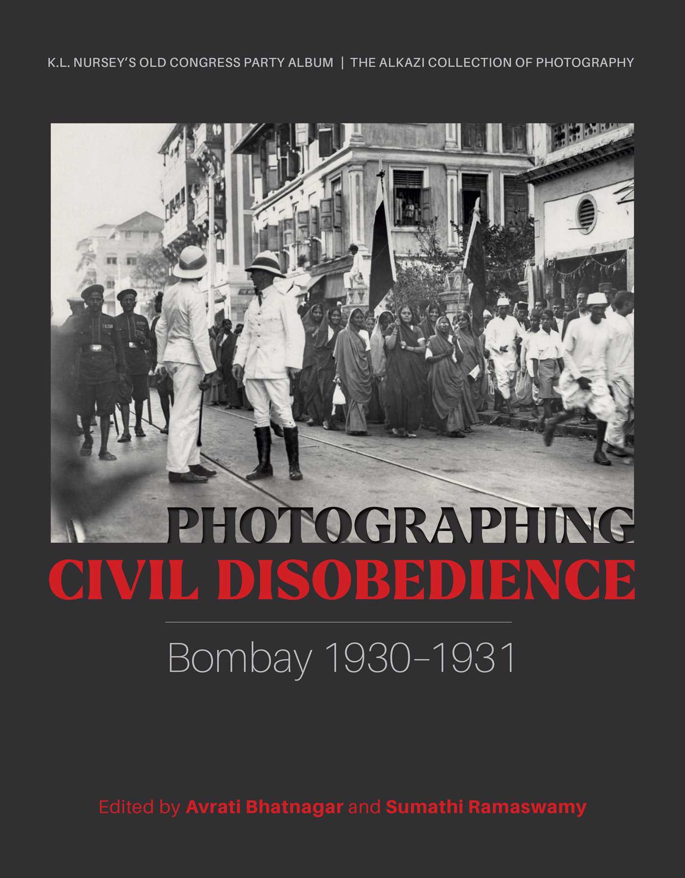 Photographing Civil Disobedience by Avrati Bhatnagar