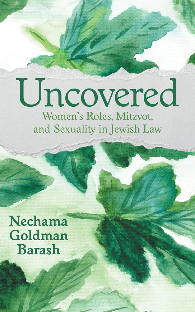 Uncovered by Nechama Goldman Barash