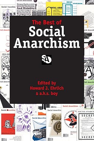 The Best of Social Anarchism by Howard J. Ehrlich