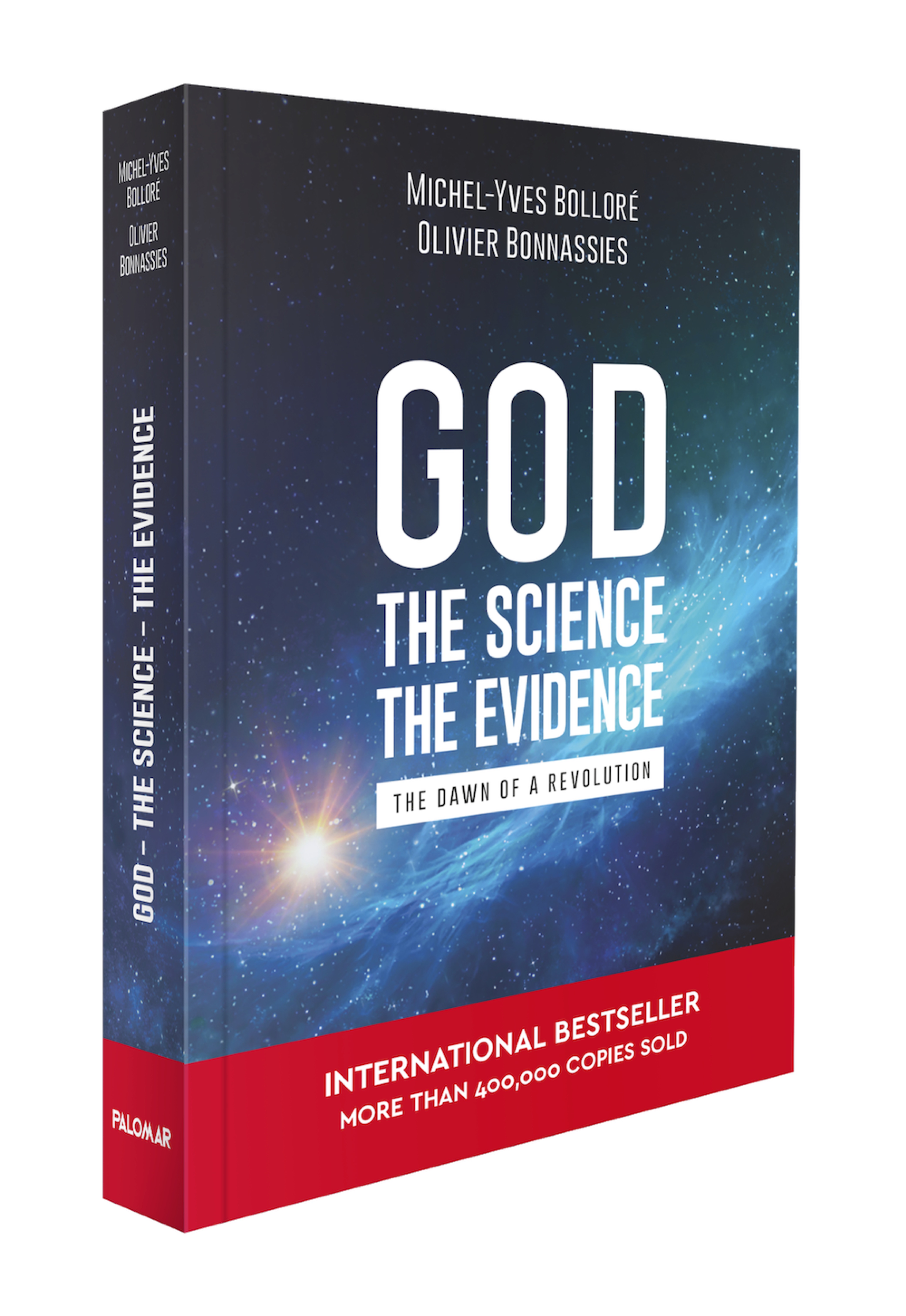 God, the Science, the Evidence by Michel-Yves Bollore