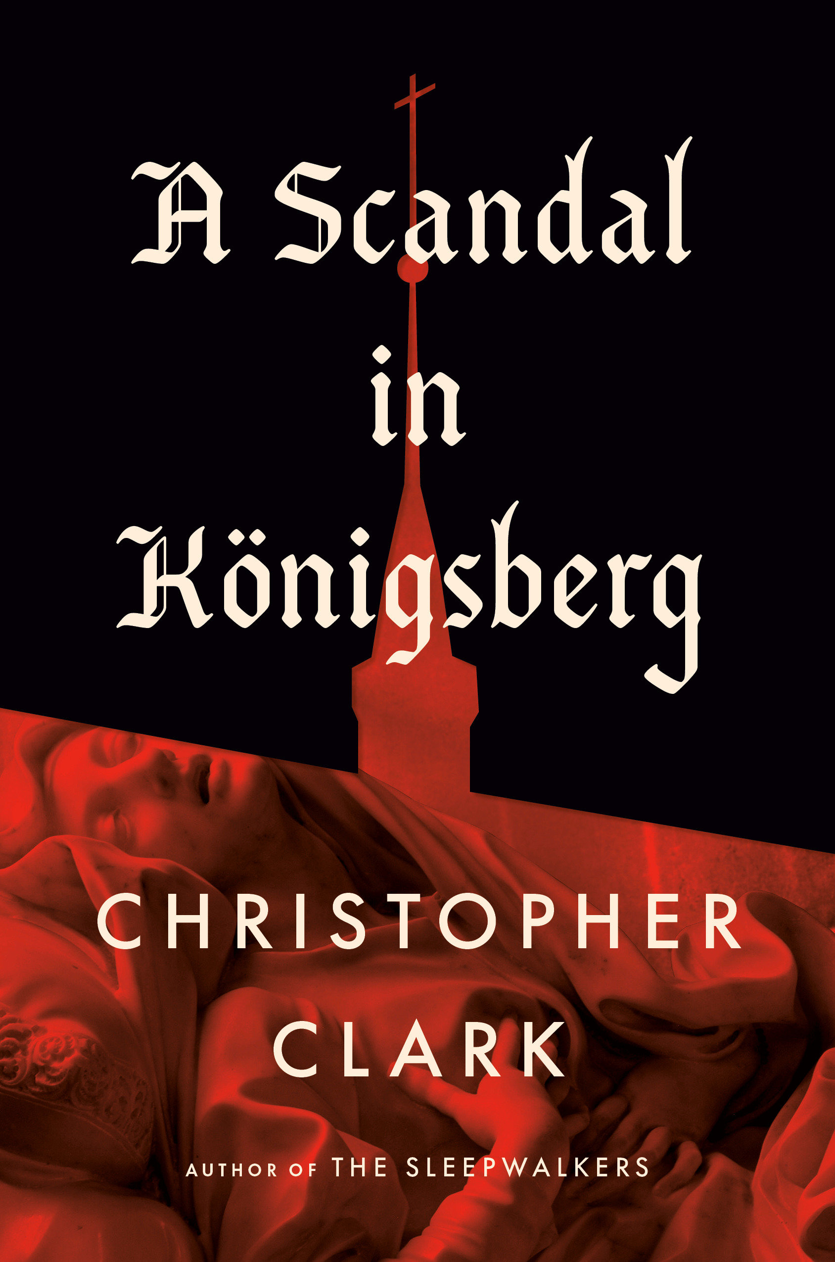 A Scandal in Königsberg by Christopher Clark
