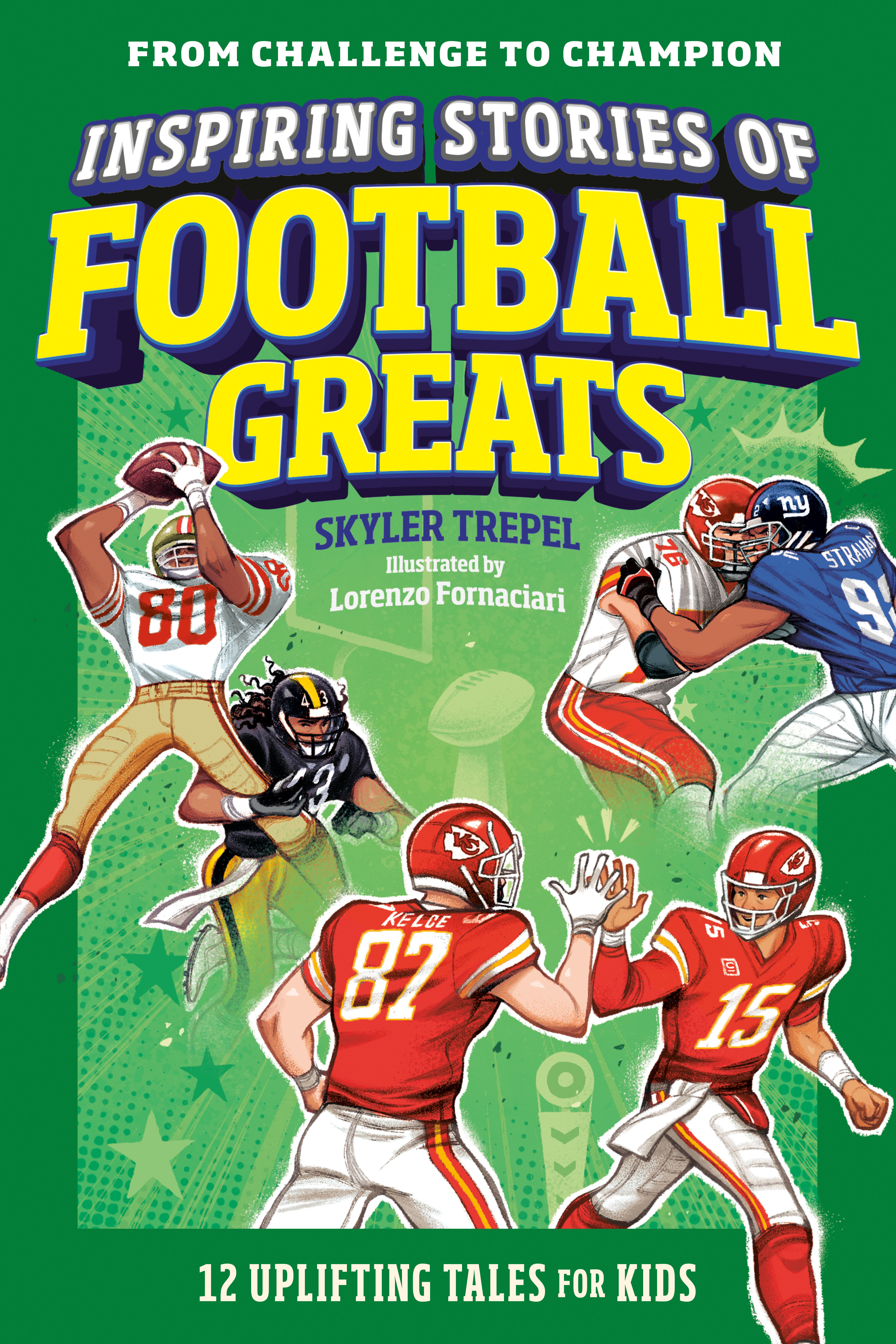 Inspiring Stories of Football Greats by Skyler Trepel