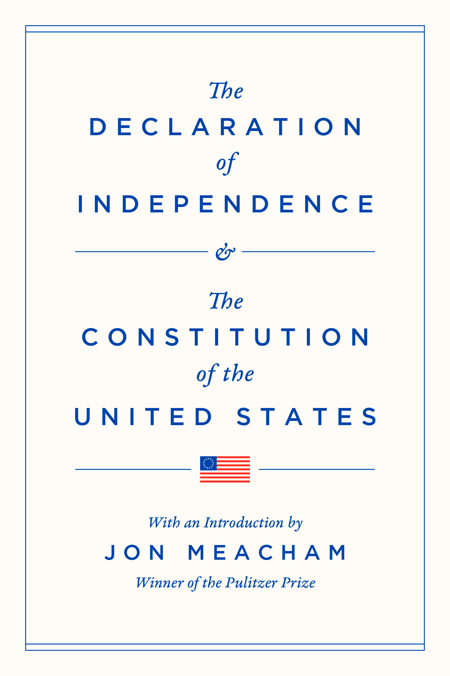 The Declaration of Independence and the Constitution of the United States