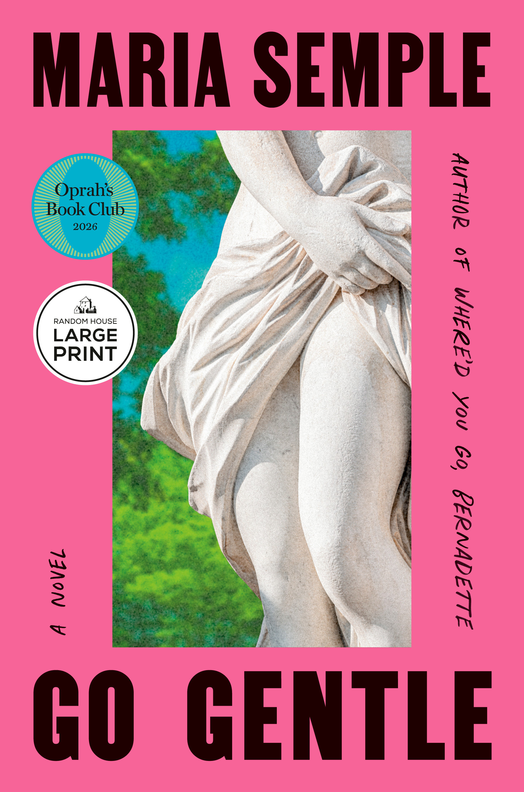 Go Gentle: Oprah's Book Club by Maria Semple