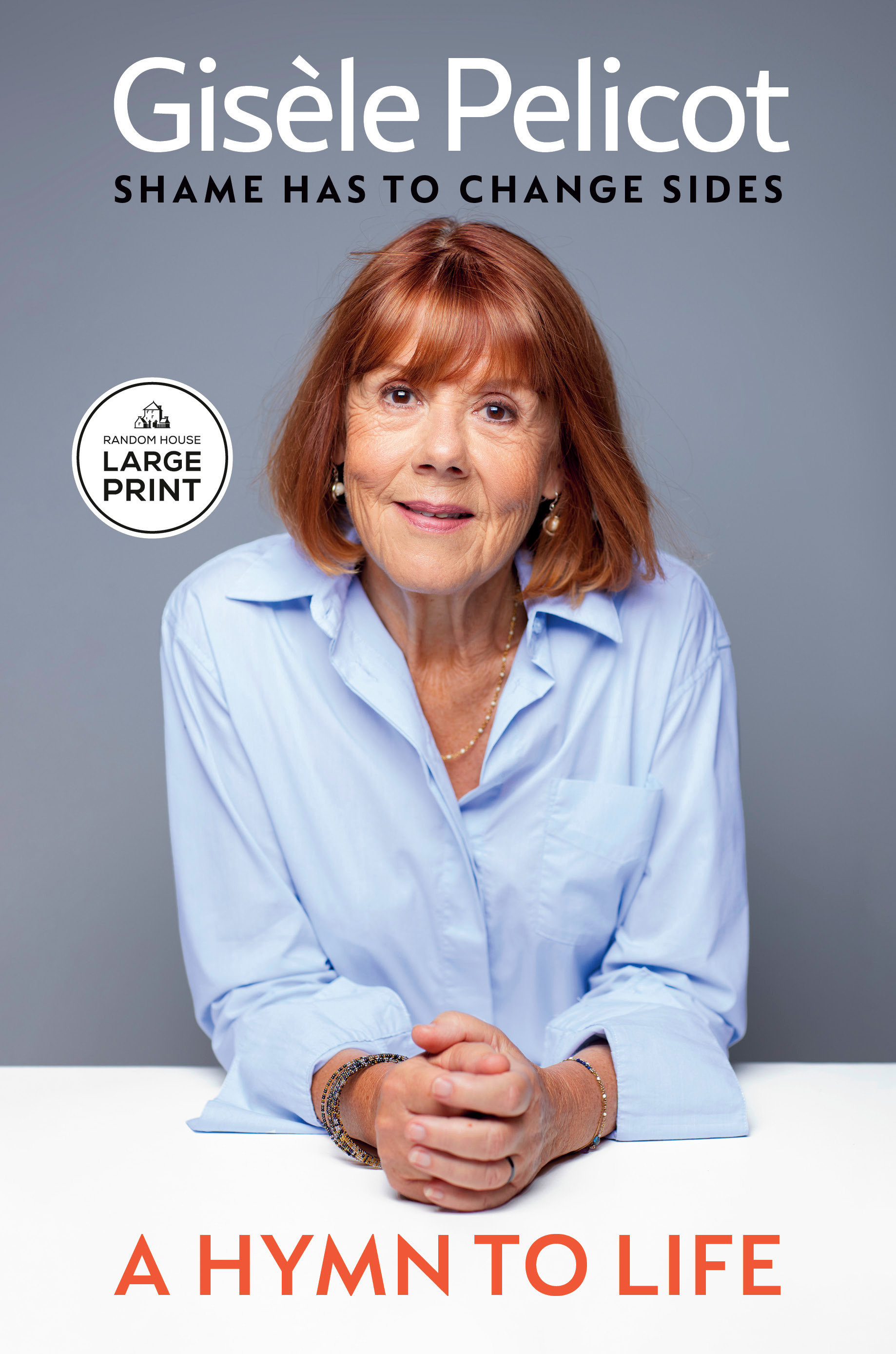 A Hymn to Life by Gisèle Pelicot