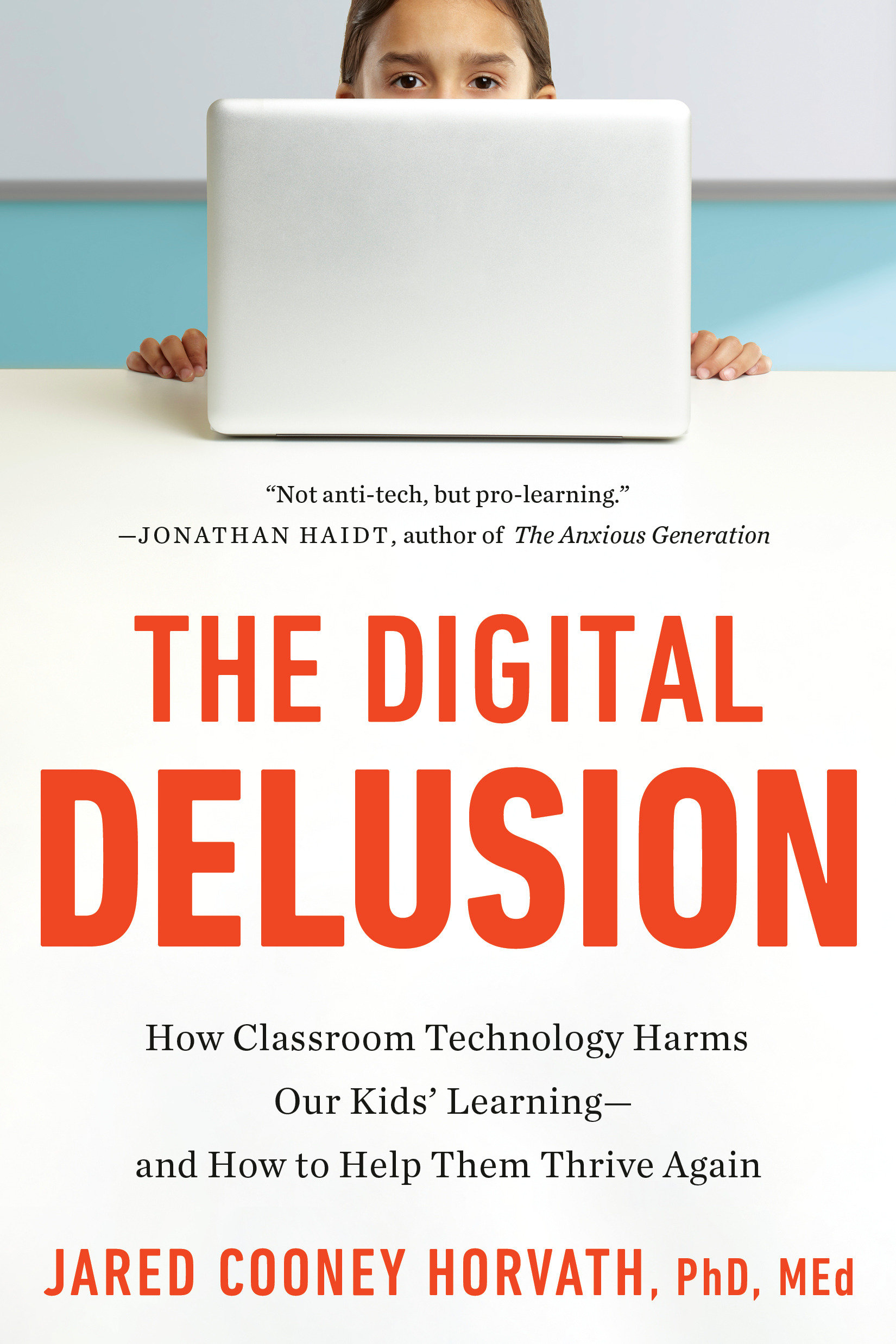 The Digital Delusion by Jared Cooney Horvath
