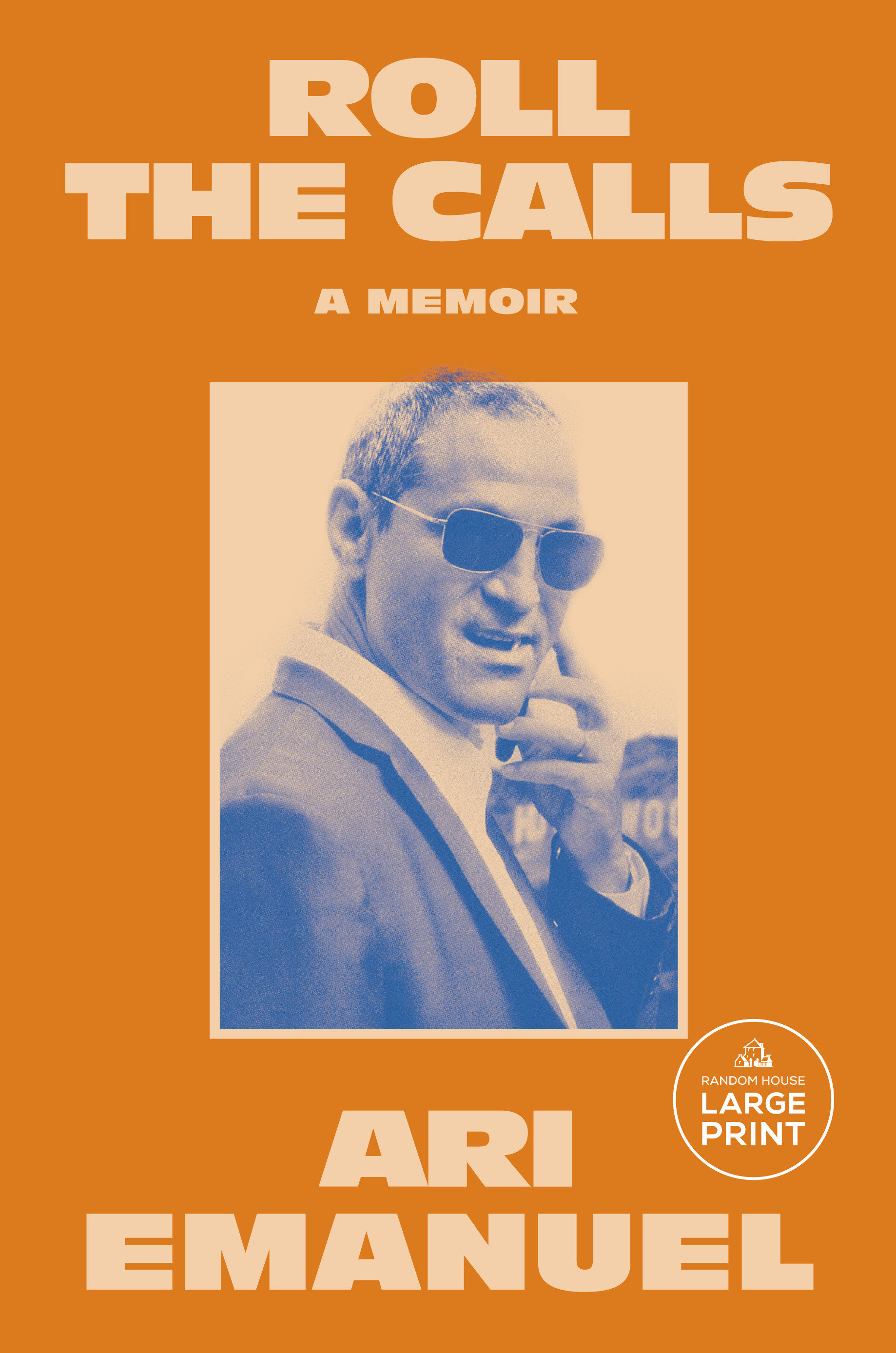 Roll the Calls by Ari Emanuel