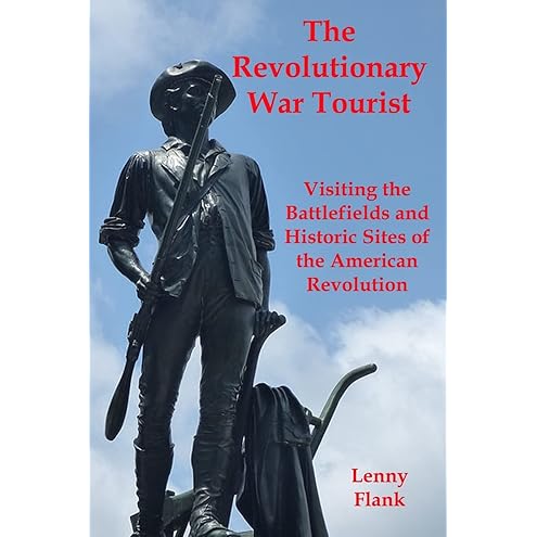 An Explorer's Guide to America's Revolutionary War by Robert M. Dunkerly