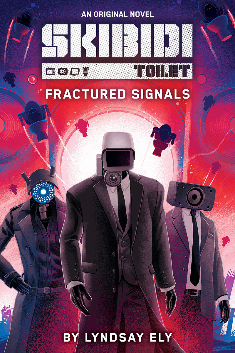 Fractured Signals (skibidi Original Novel #1) by Lyndsay Ely