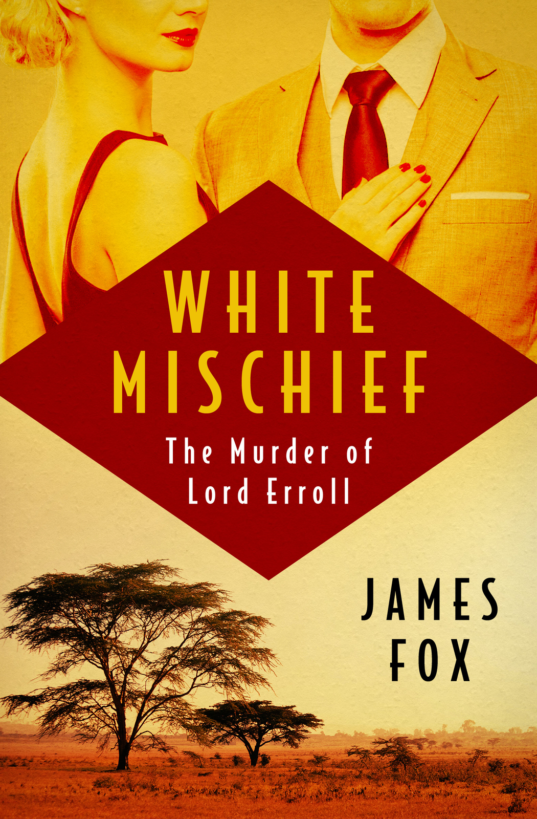 White Mischief by James Fox