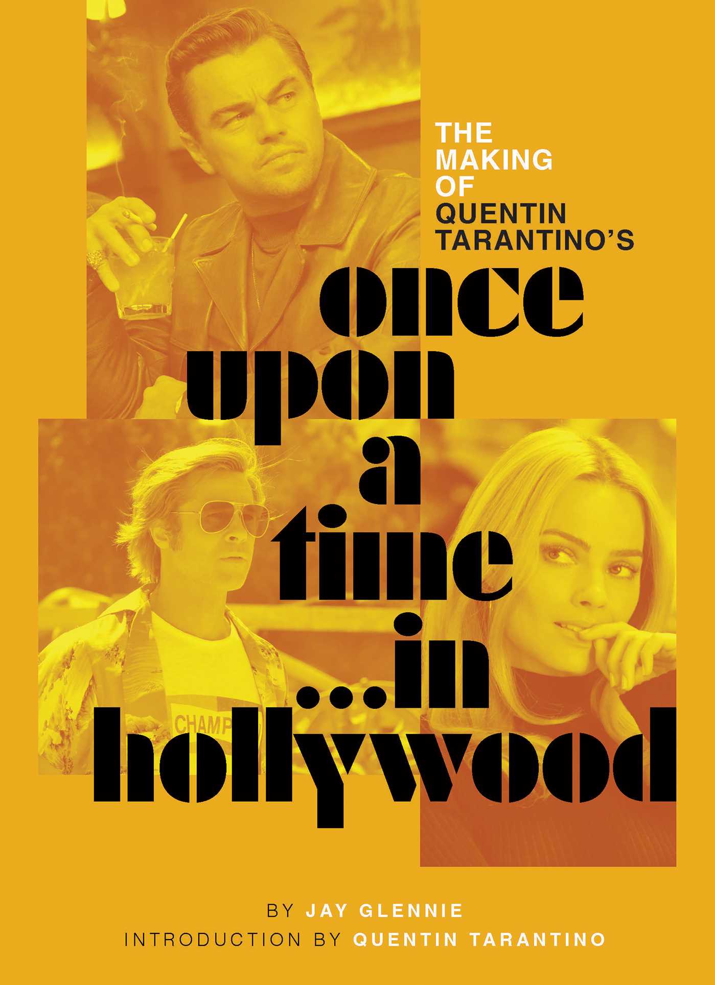 The Making of Quentin Tarantino's Once Upon a Time in Hollywood by Jay Glennie
