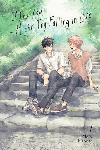 If It’s You, I Might Try Falling in Love, Vol. 1 by MARU KUBOTA