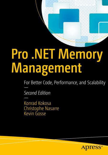 Pro .NET Memory Management by Konrad Kokosa