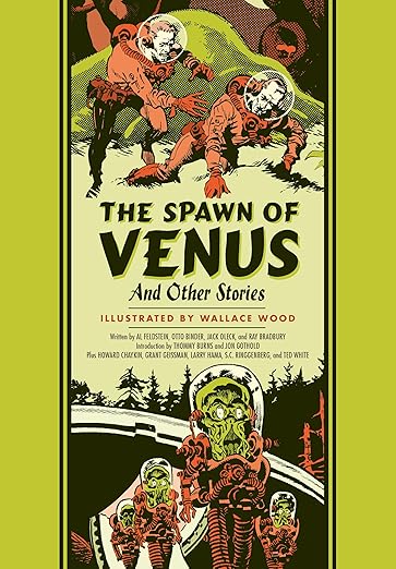 The Spawn of Venus and Other Stories by Wallace Wood