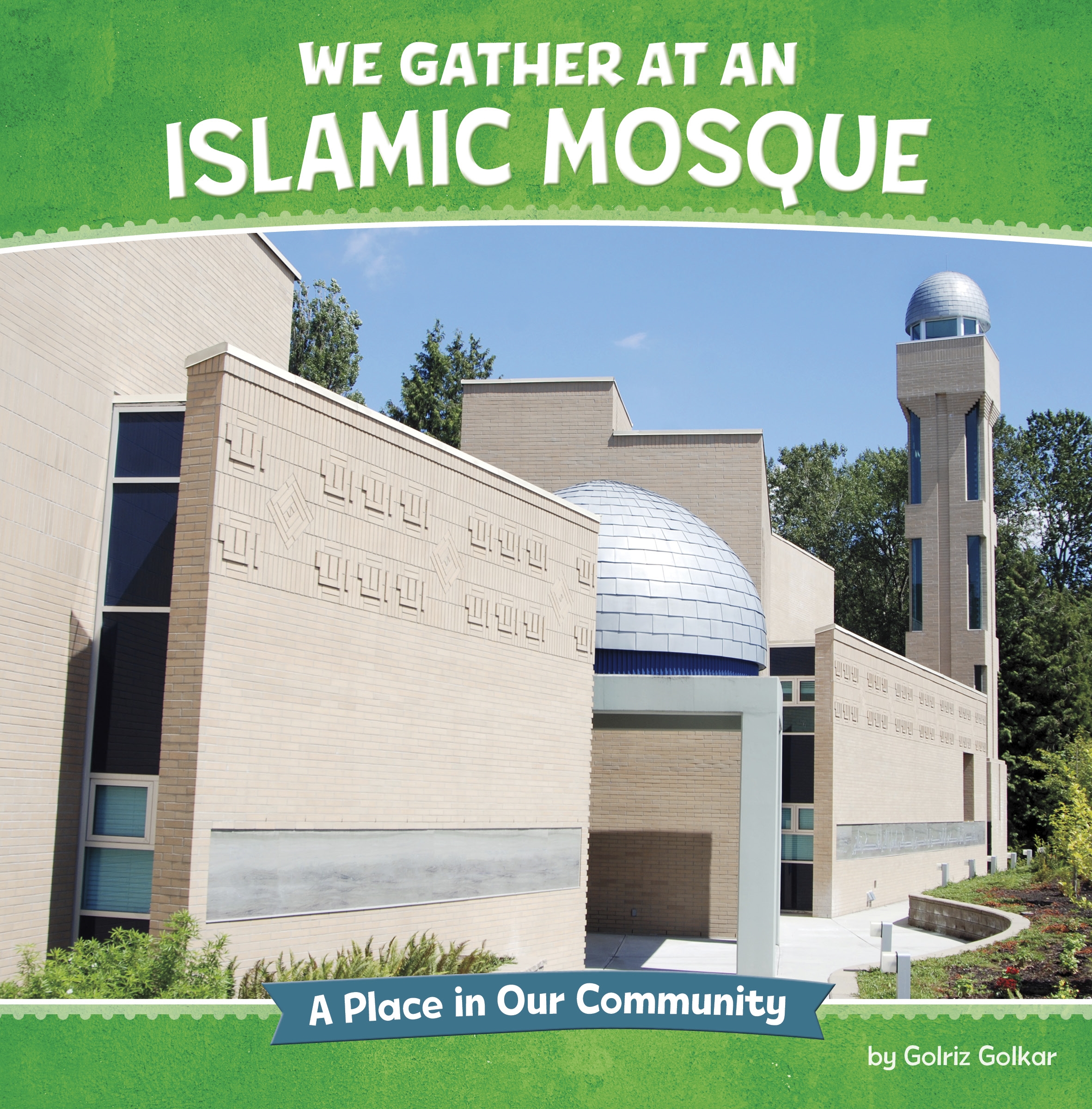 We Gather at an Islamic Mosque by Golriz Golkar