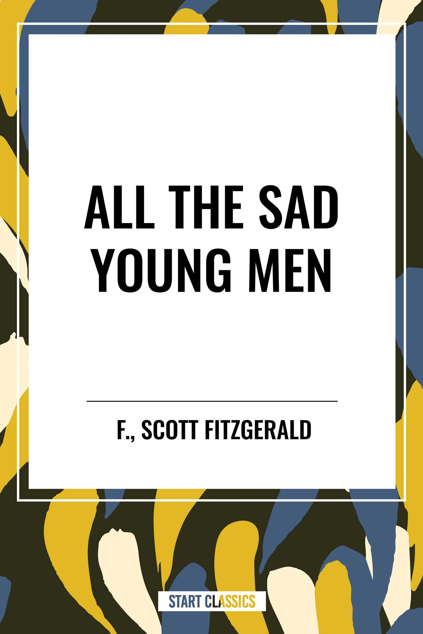 All the Sad Young Men by F. Scott Fitzgerald