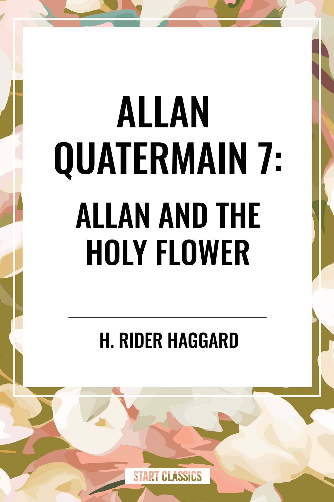 Allan Quatermain #7 by H. Rider Haggard