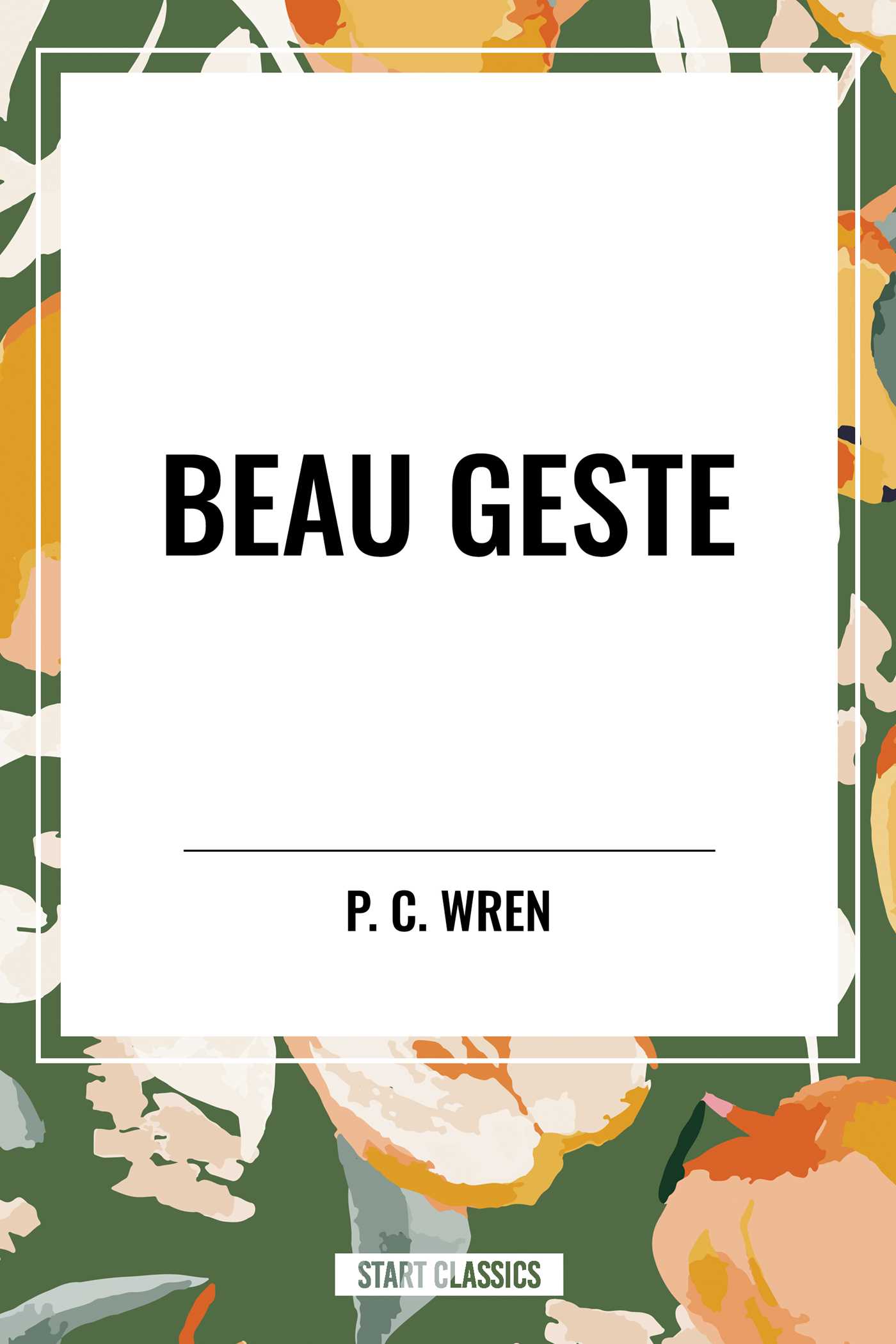 Beau Geste by P.C. Wren