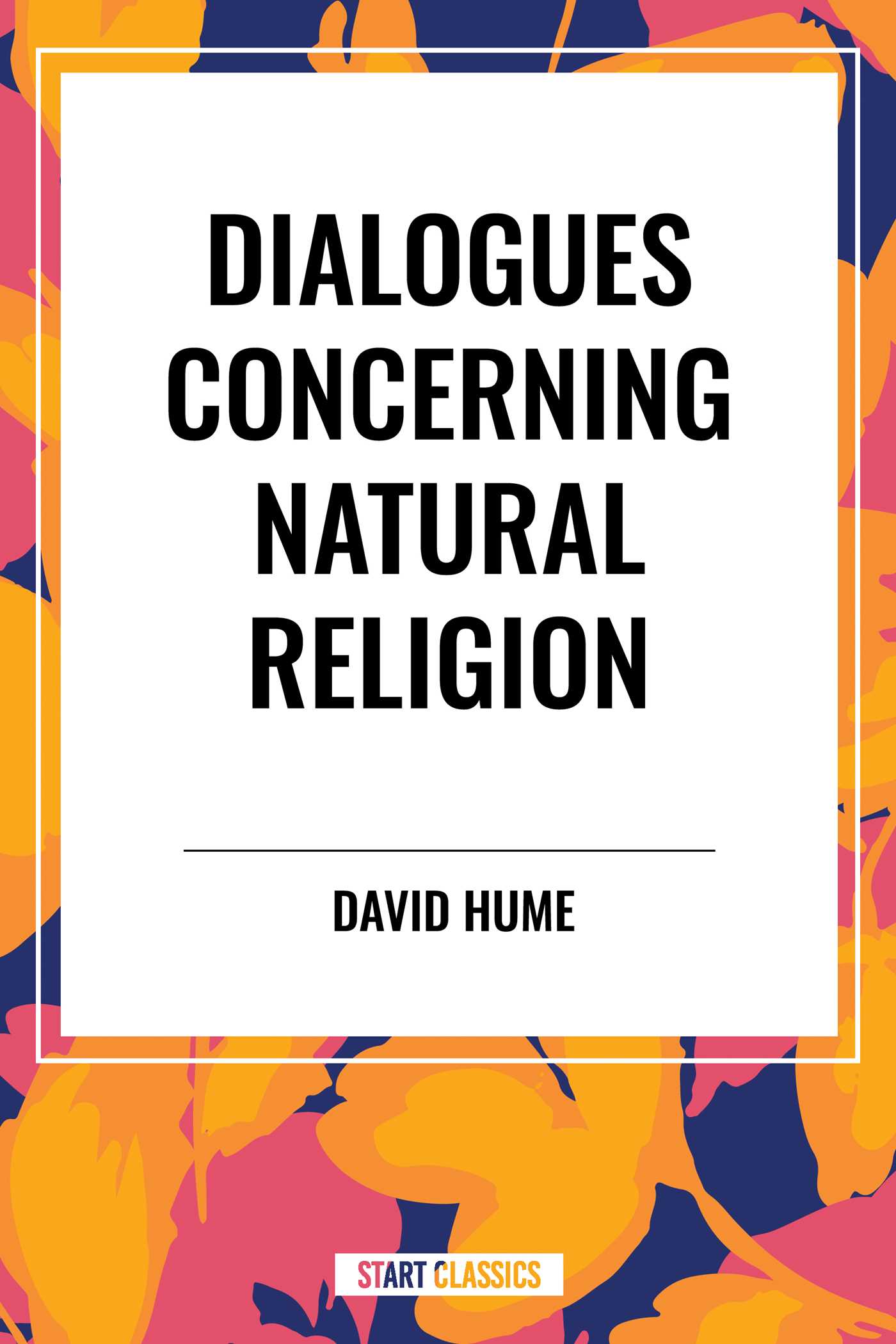 Dialogues Concerning Natural Religion by David Hume