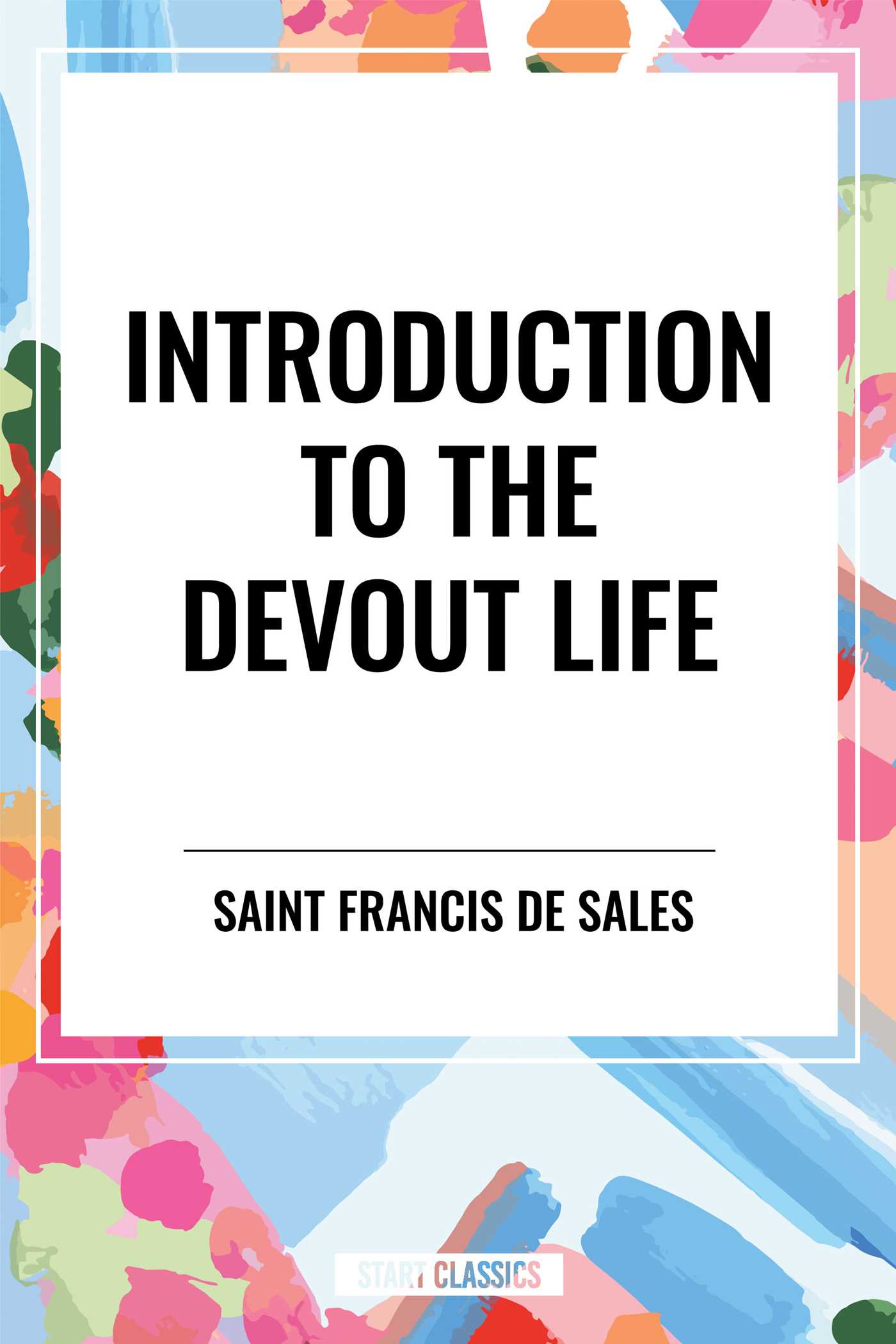 Introduction to the Devout Life by Francis de Sales