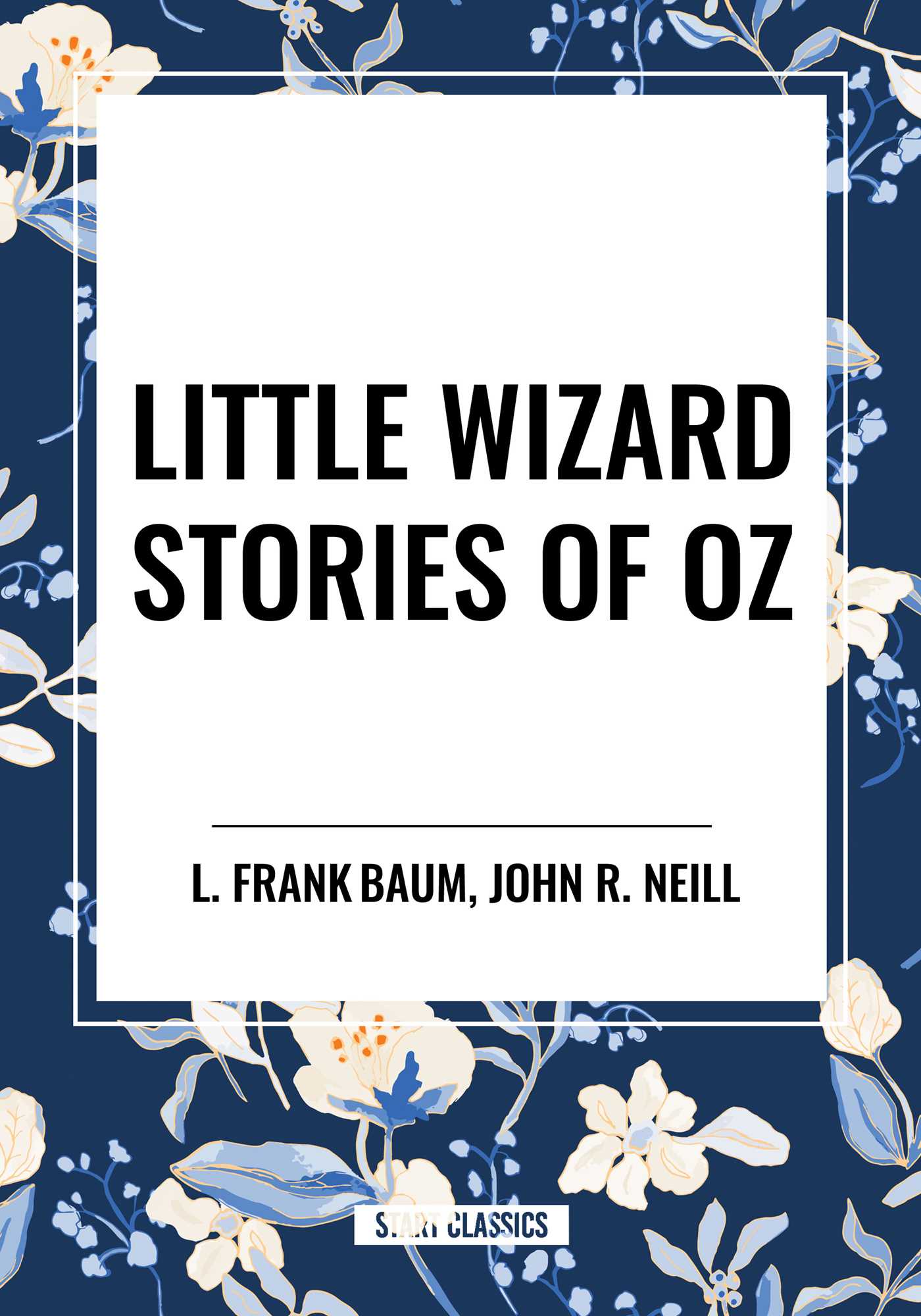 Little Wizard Stories of Oz by L. Frank Baum