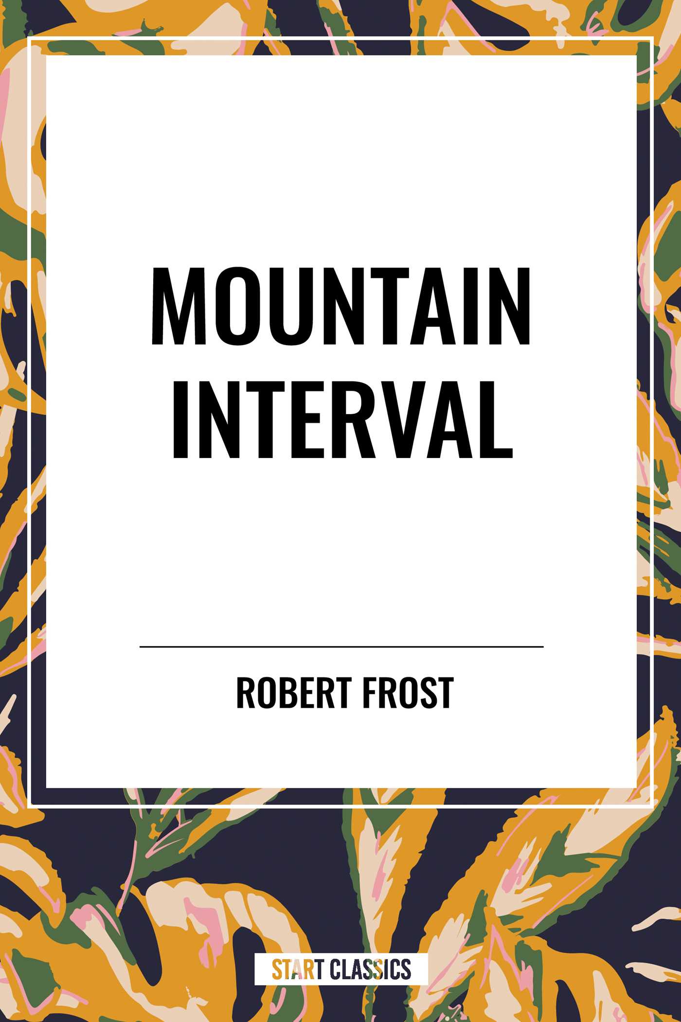 Mountain Interval by Robert Frost