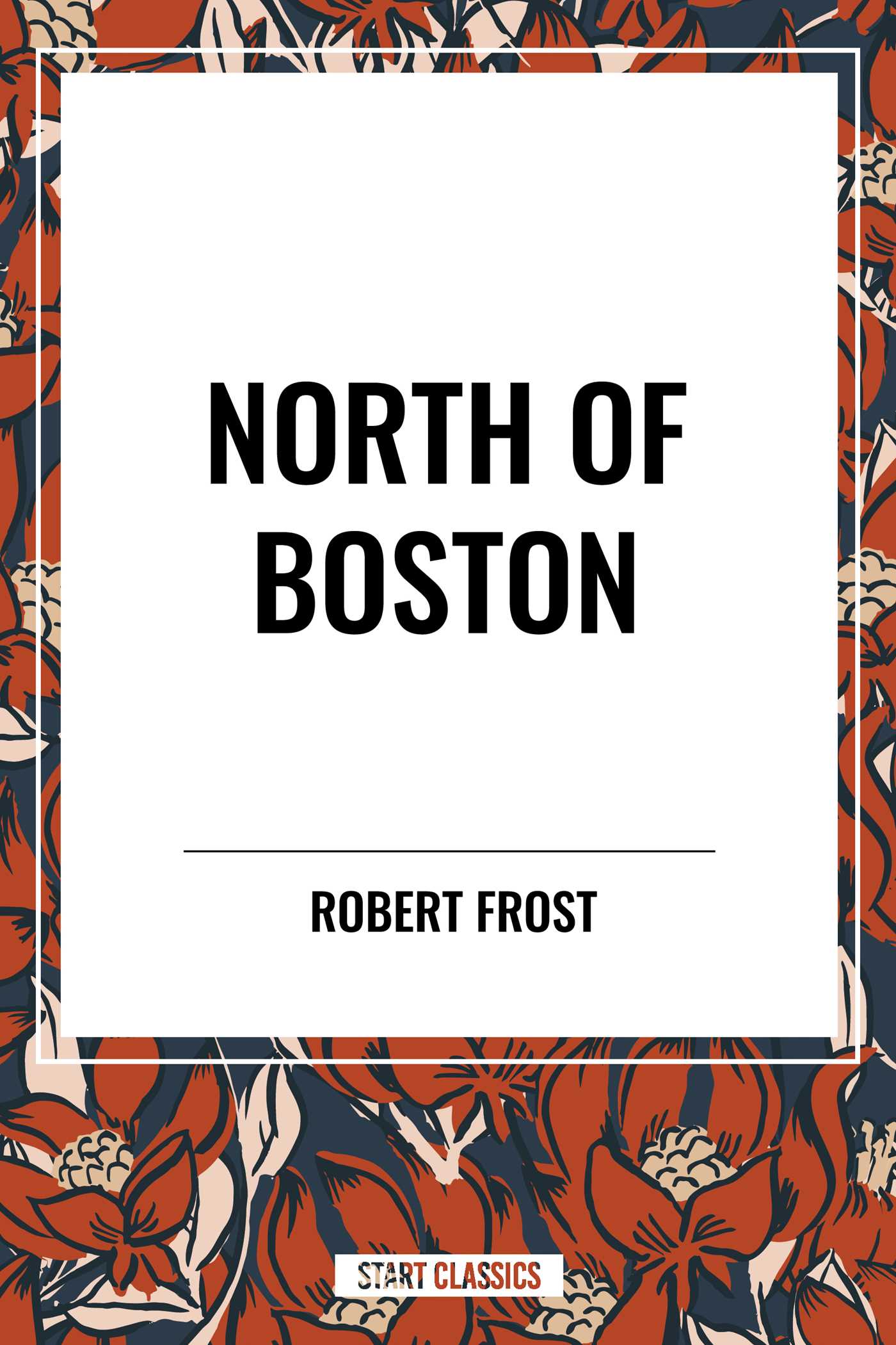 North of Boston by Robert Frost