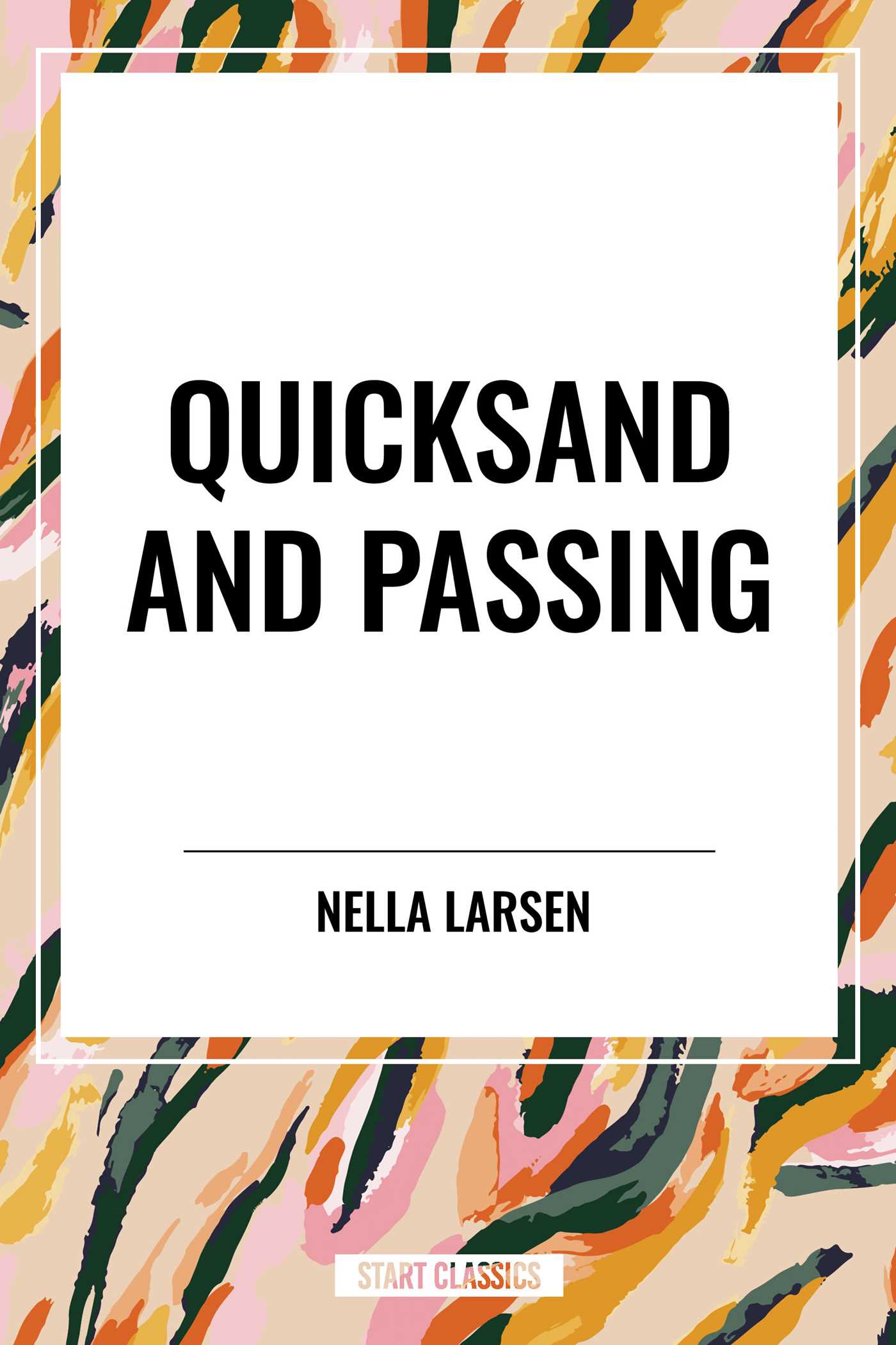 Quicksand and Passing by Nella Larsen