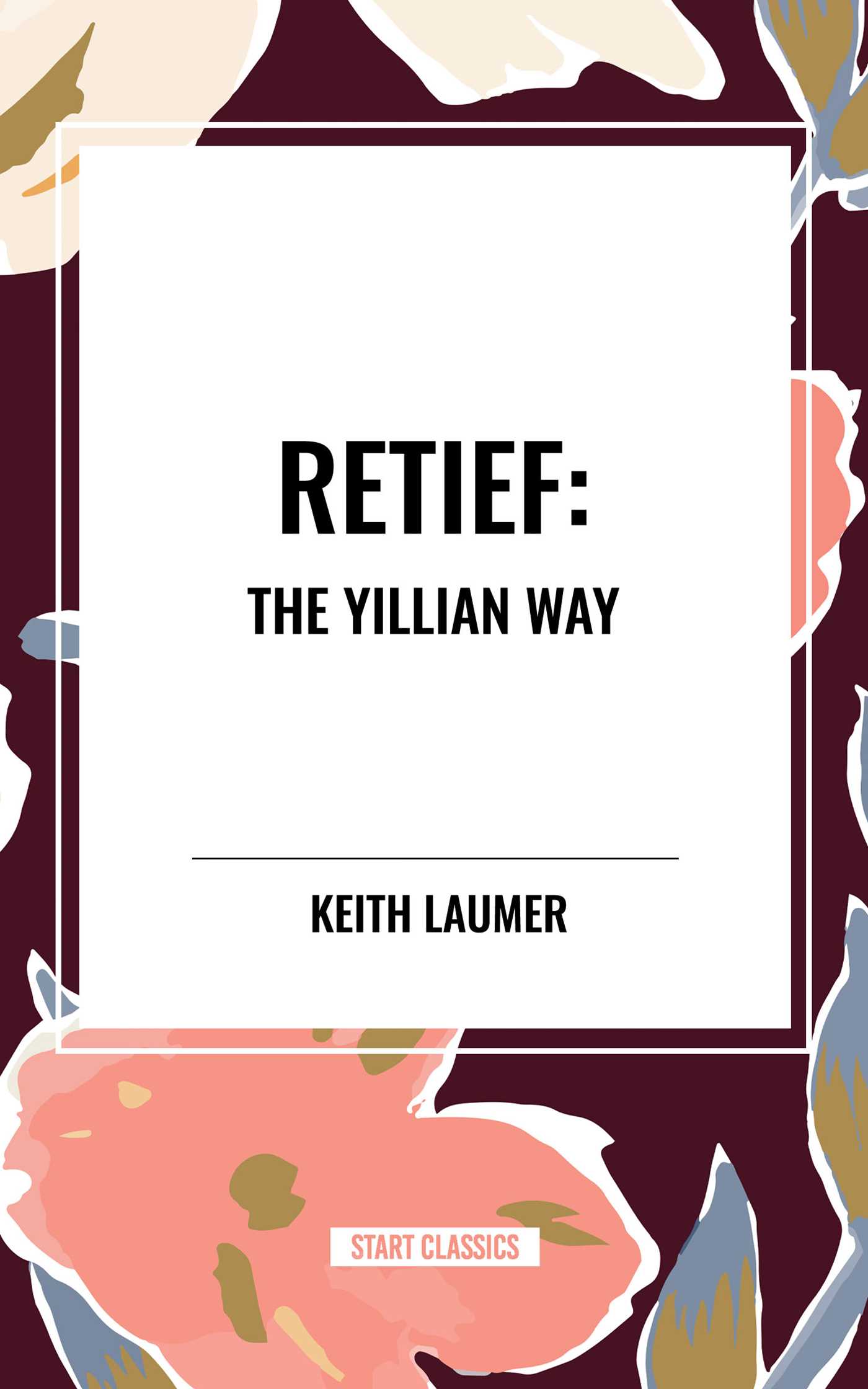 Retief: the Yillian Way by Keith Laumer