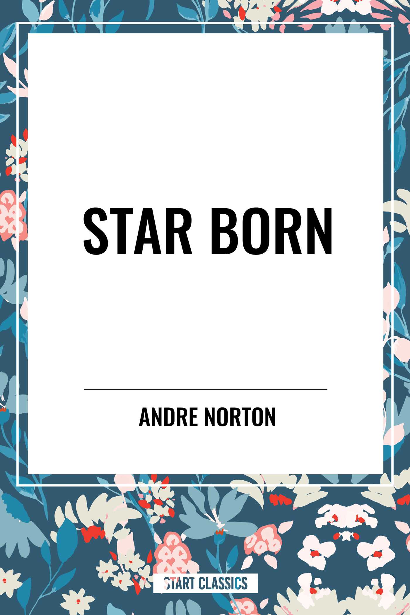 Star Born by Andre Norton