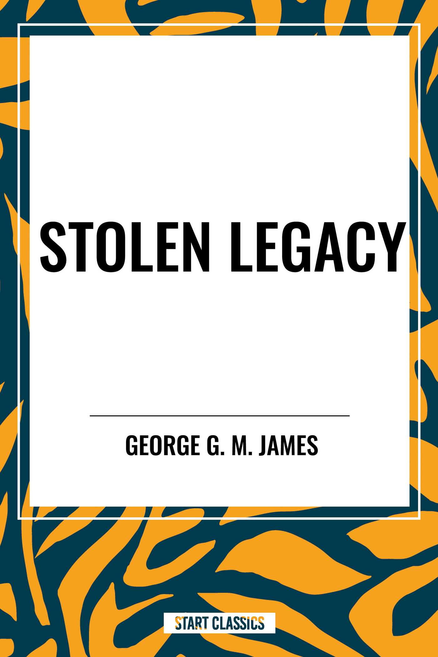 STOLEN LEGACY by George G. M. James