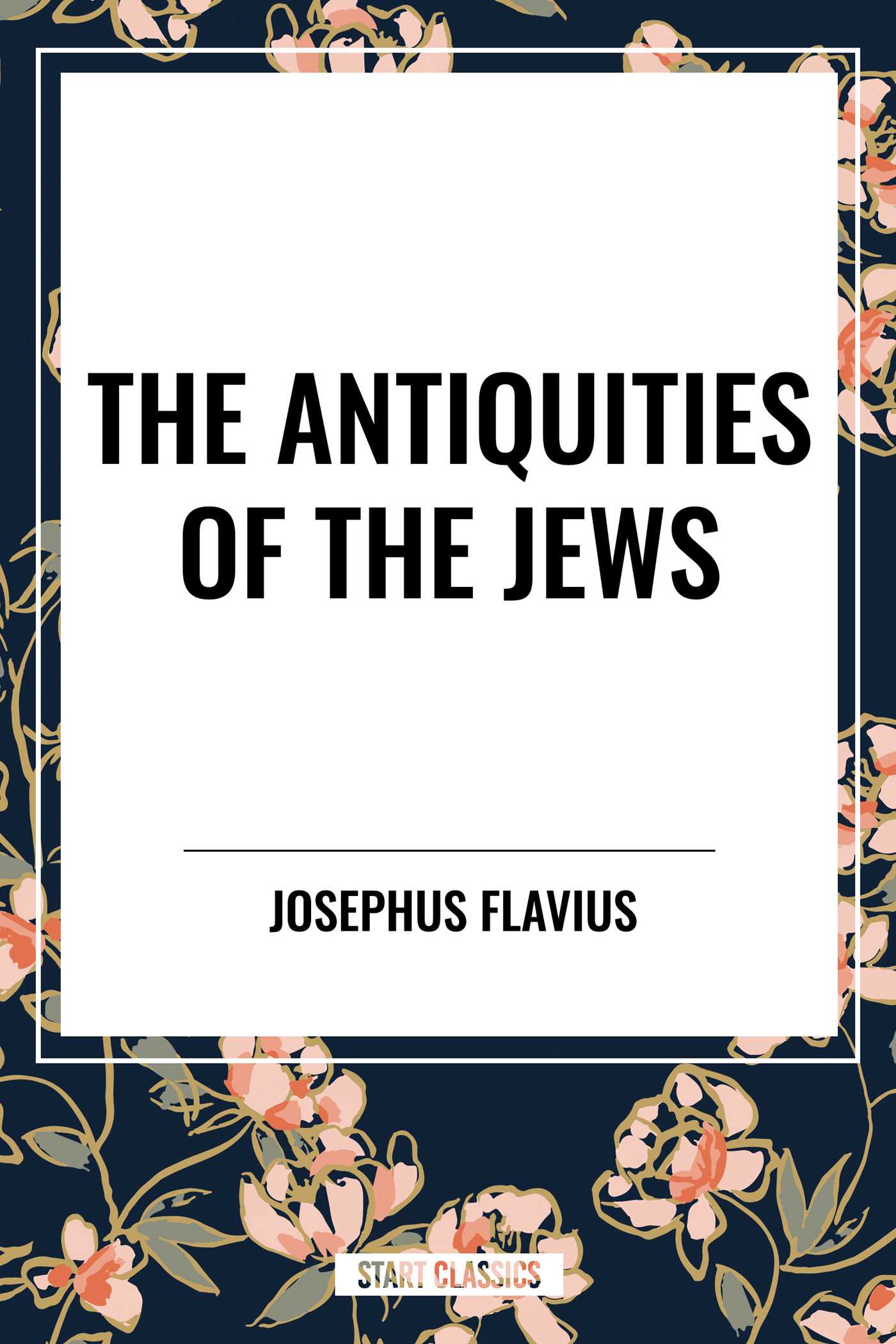 Antiquities of the Jews by Josephus Flavius
