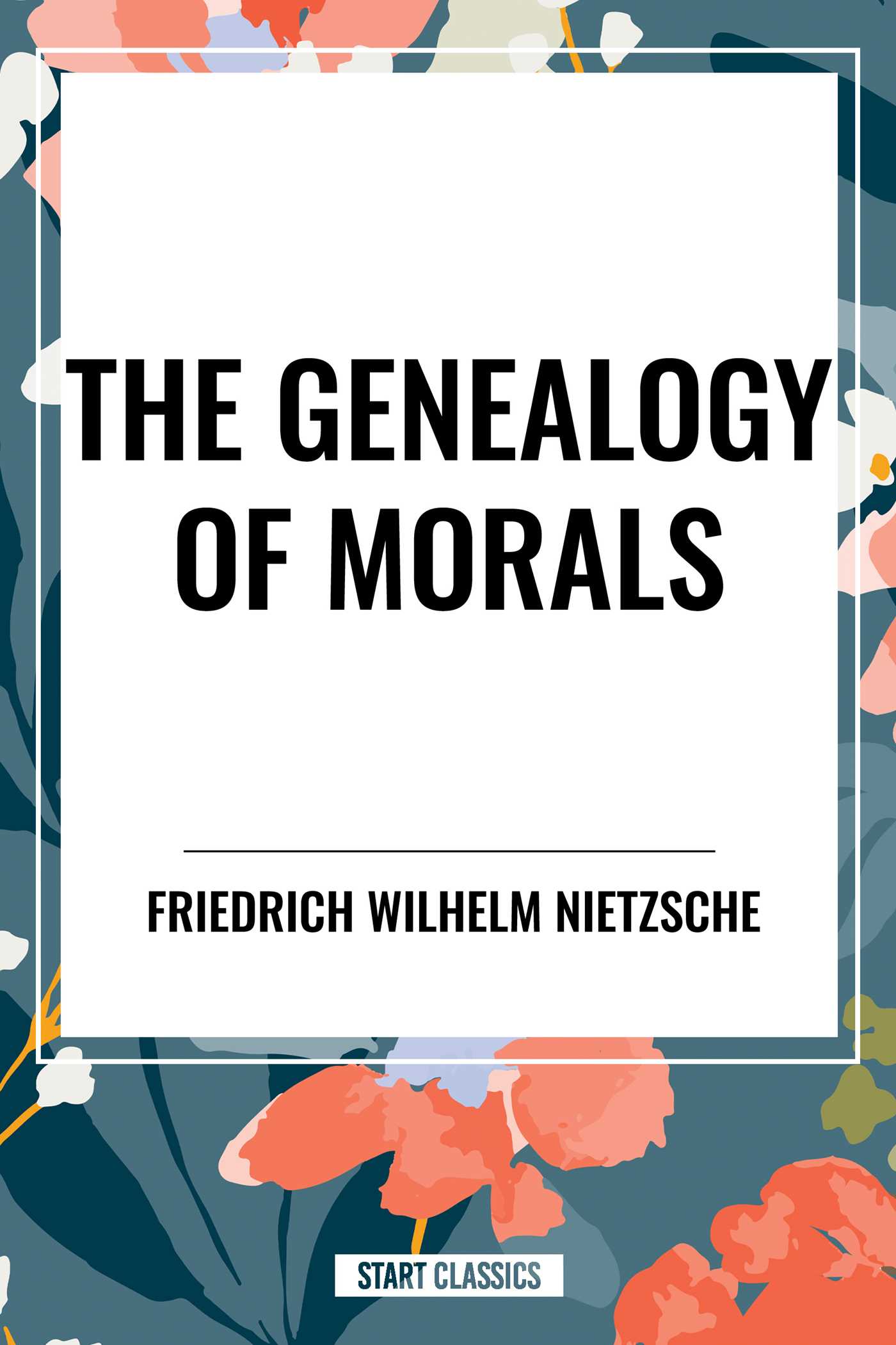 Genealogy of Morals by Friedrich Nietzsche