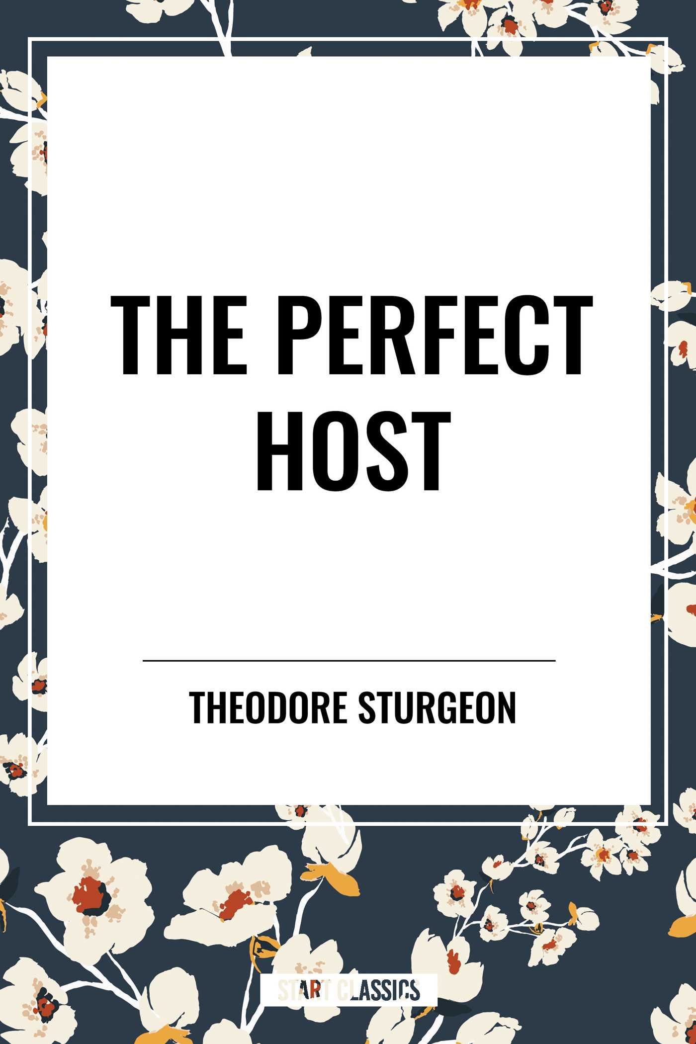 Perfect Host by Theodore Sturgeon