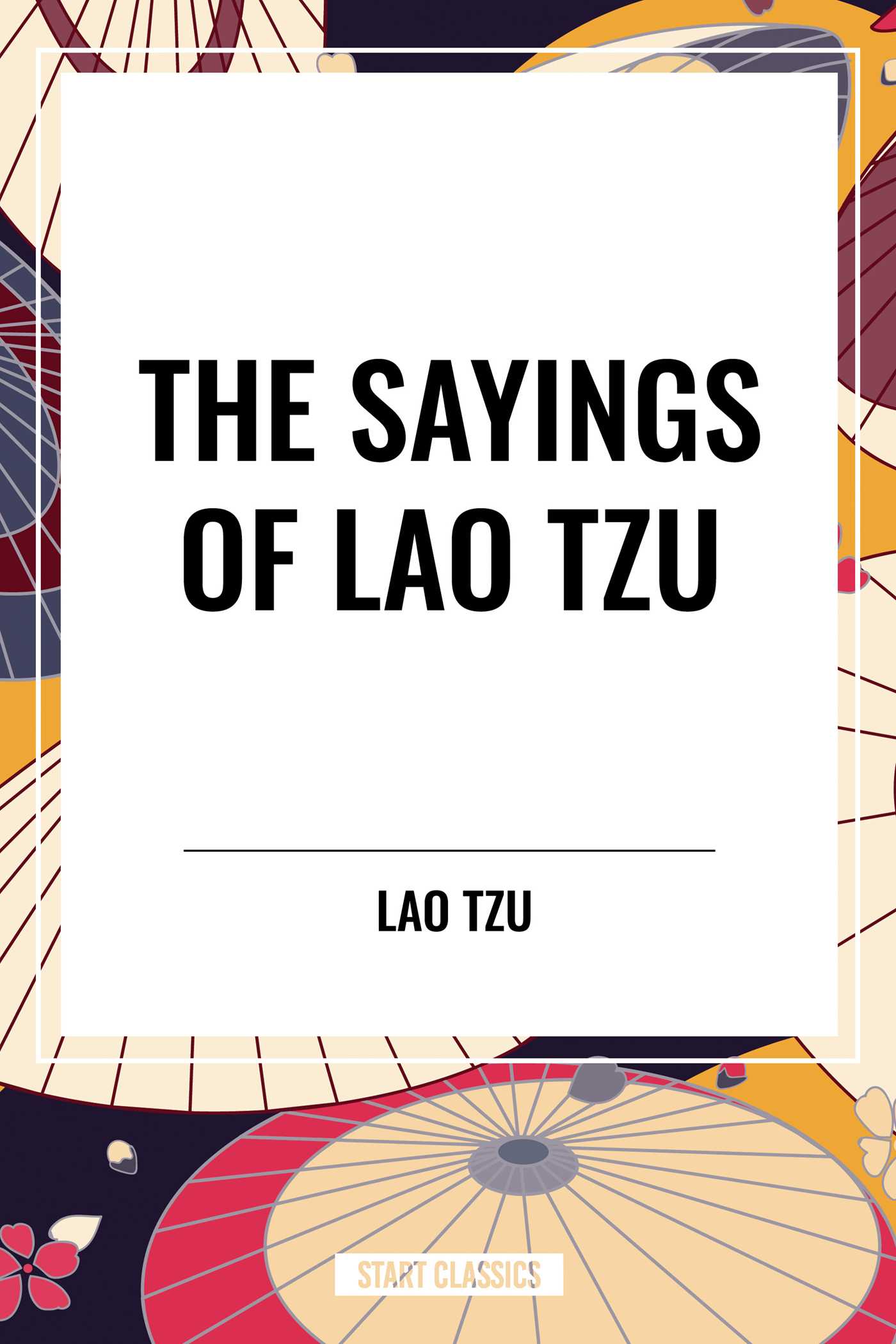 Sayings of Lao Tzu by Lao Tzu
