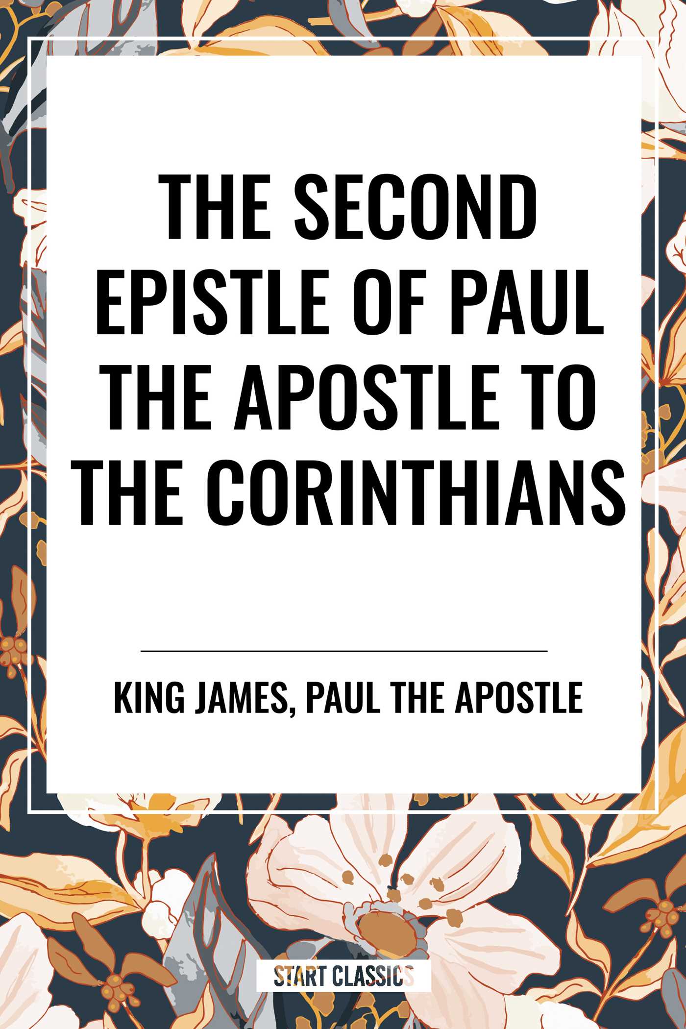 Second Epistle of Paul the Apostle to the CORINTHIANS by King James
