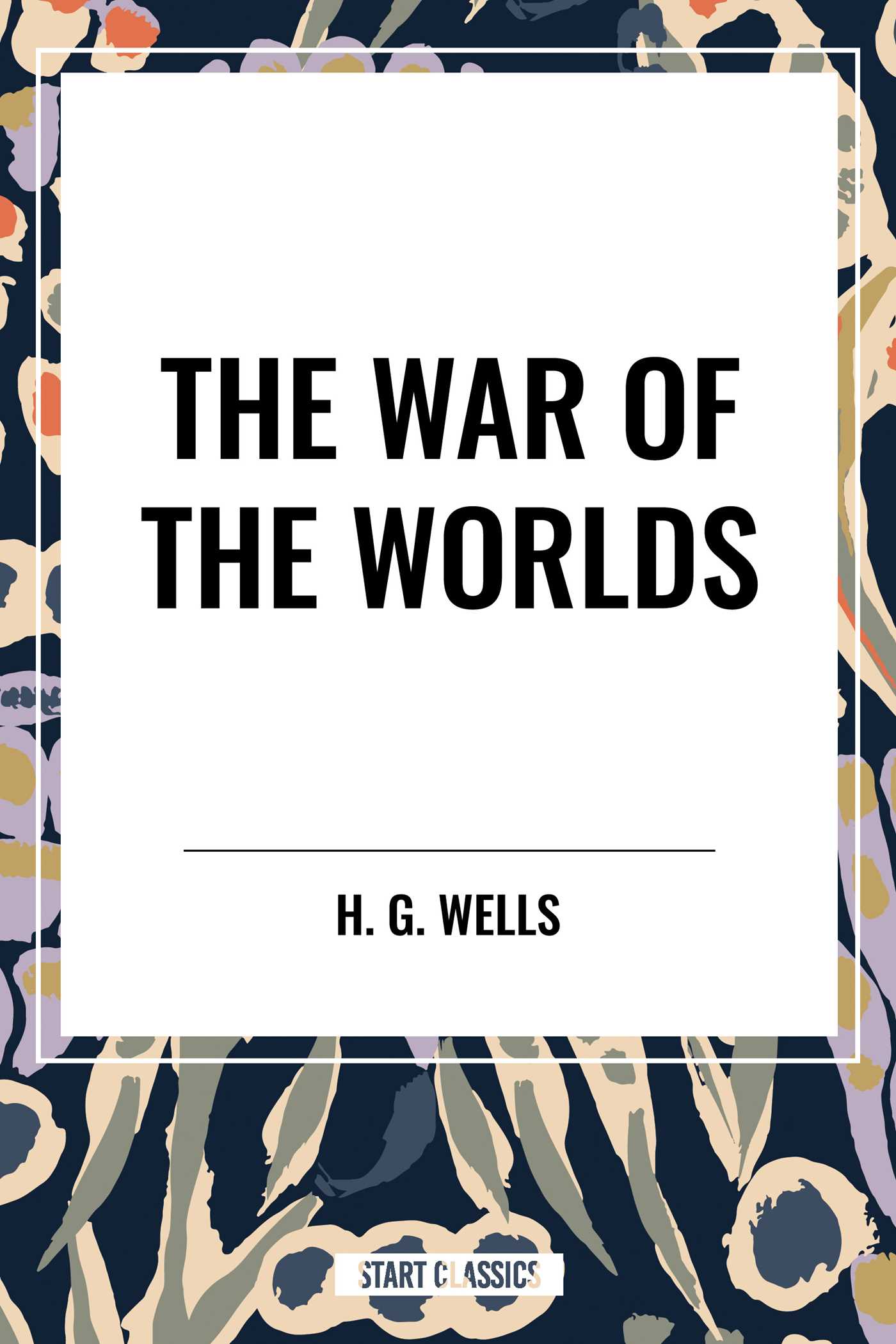 War of the Worlds by H.G. Wells