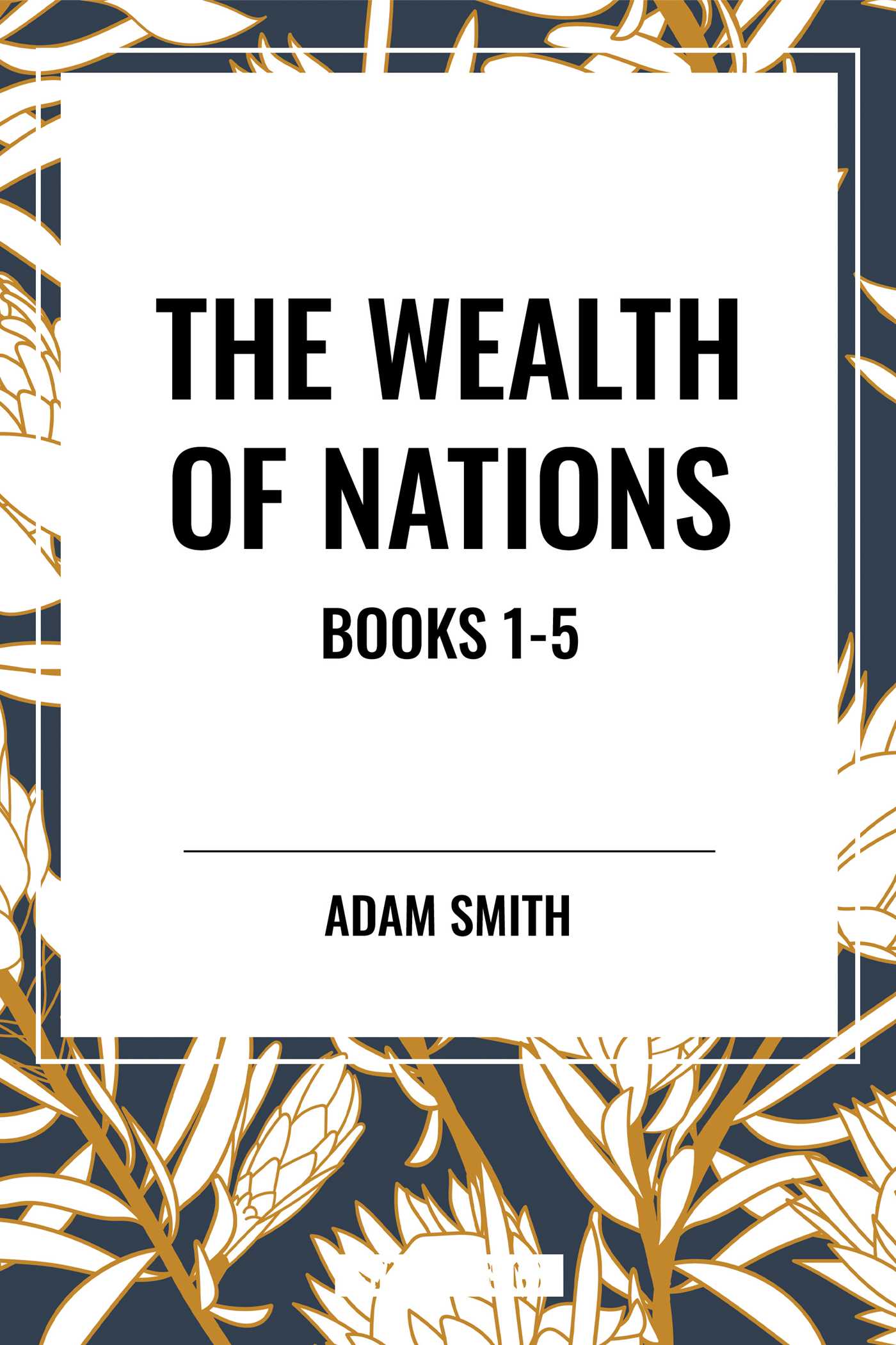 Wealth of Nations: Books 1-5