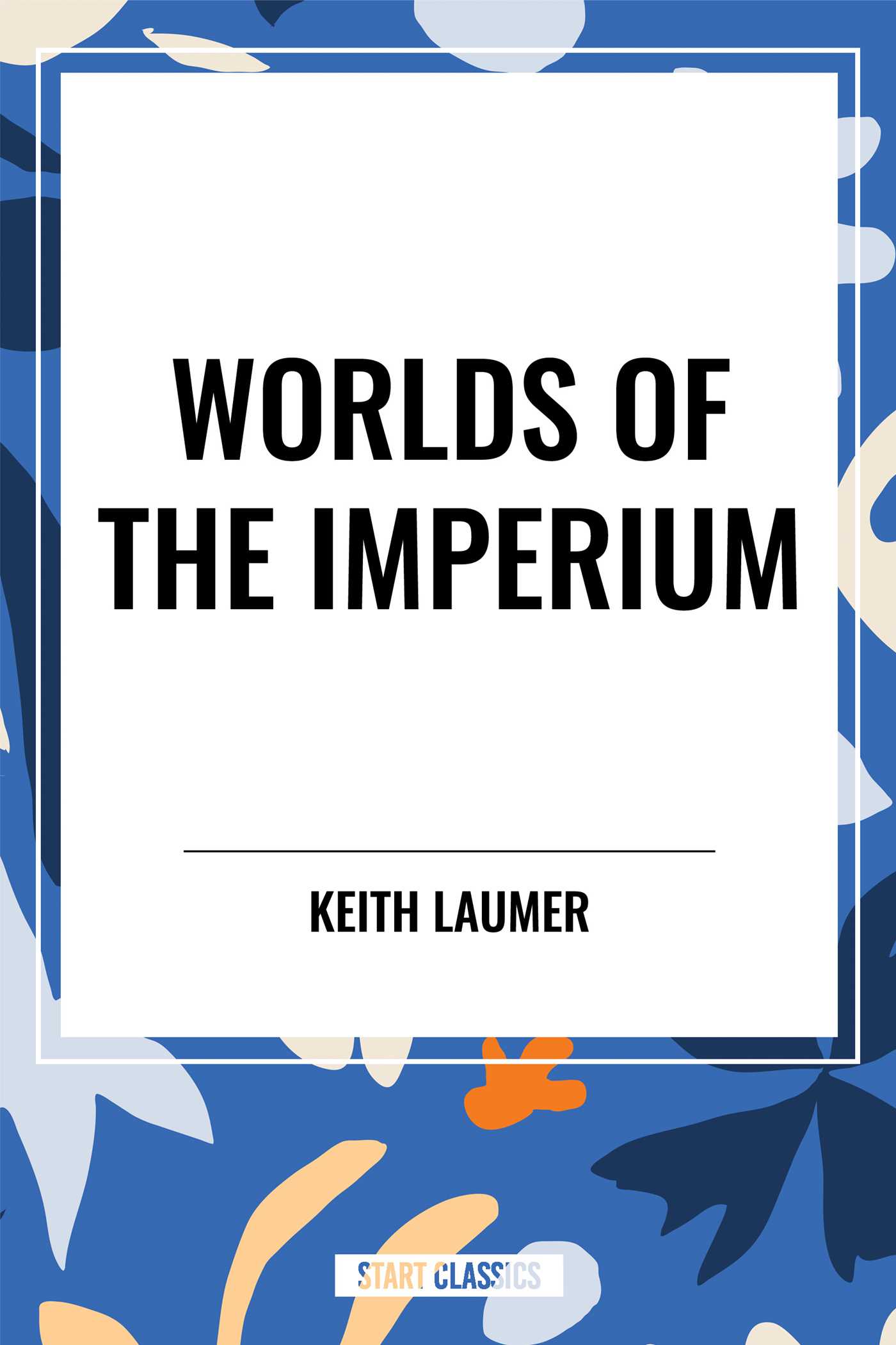Worlds of the Imperium by Keith Laumer