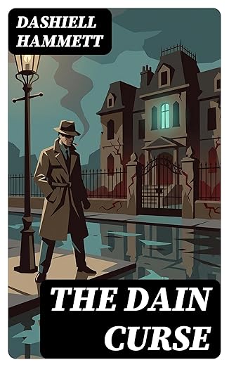 The Dain Curse by Dashiell Hammett
