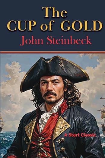 The Cup of Gold by John Steinbeck